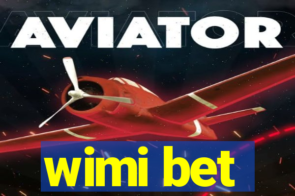 wimi bet